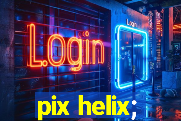 pix helix;