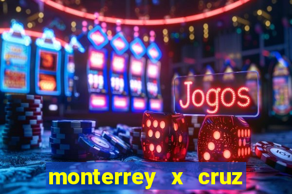 monterrey x cruz azul palpite