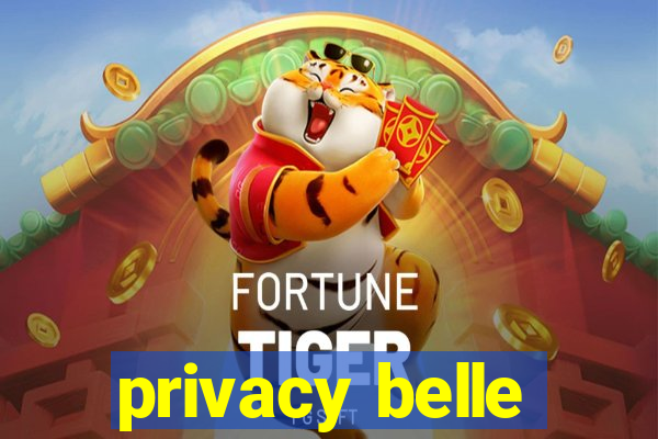 privacy belle