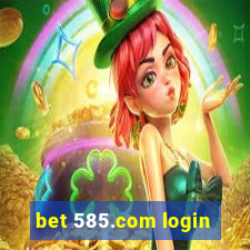 bet 585.com login