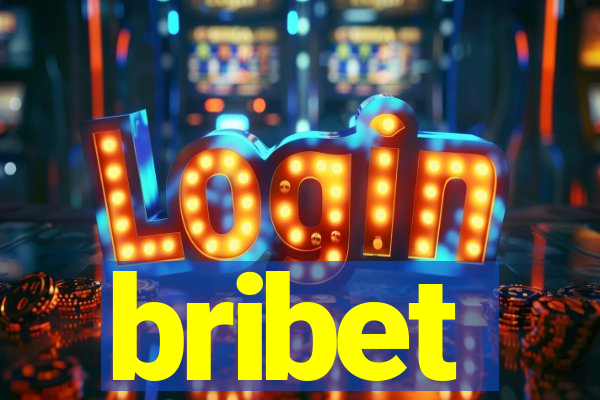 bribet