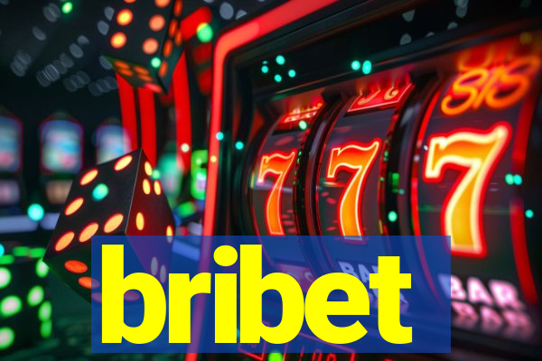 bribet