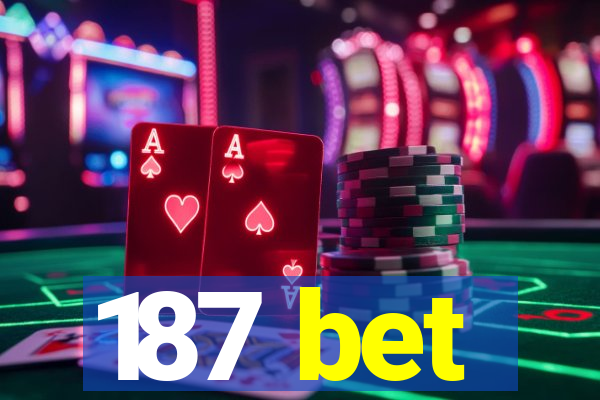 187 bet