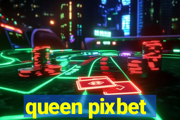 queen pixbet