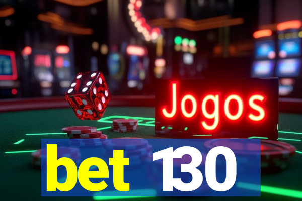 bet 130