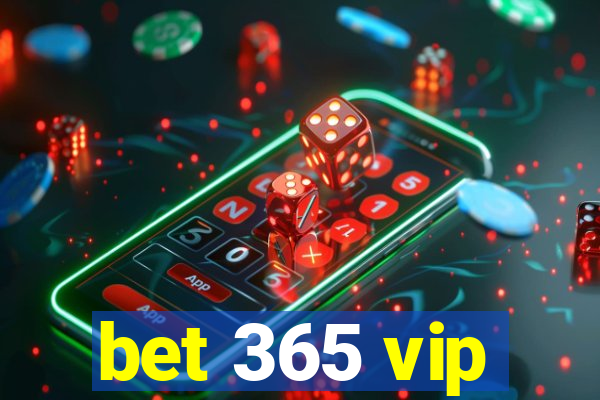 bet 365 vip