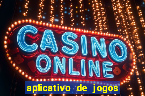 aplicativo de jogos que da bonus no cadastro