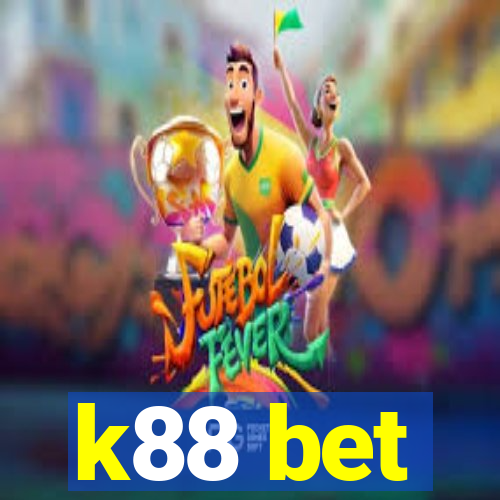 k88 bet