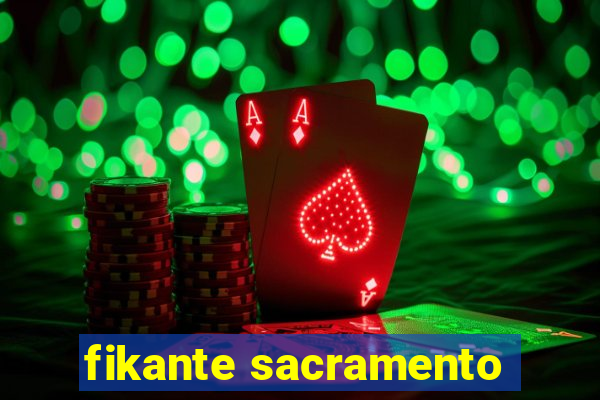 fikante sacramento