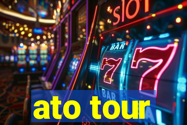 ato tour