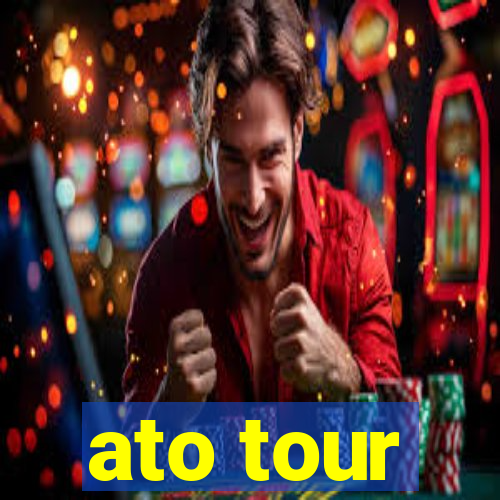 ato tour