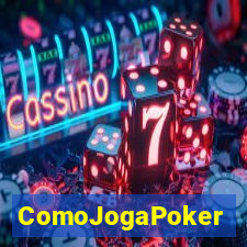 ComoJogaPoker