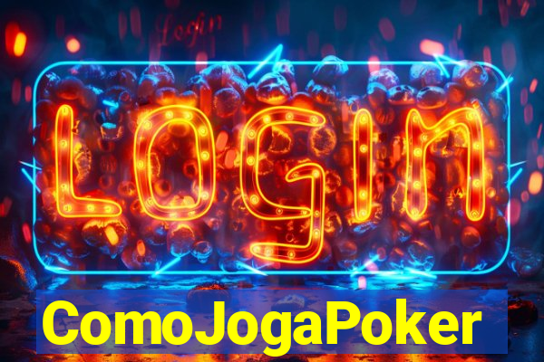 ComoJogaPoker