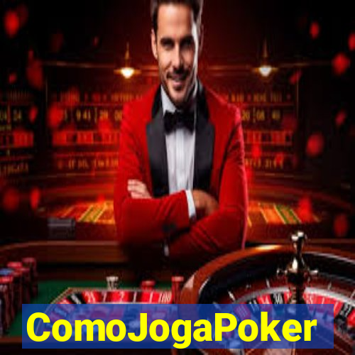 ComoJogaPoker