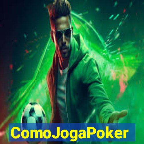 ComoJogaPoker