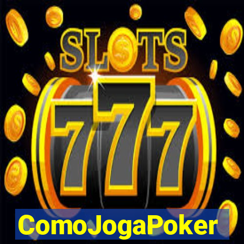 ComoJogaPoker