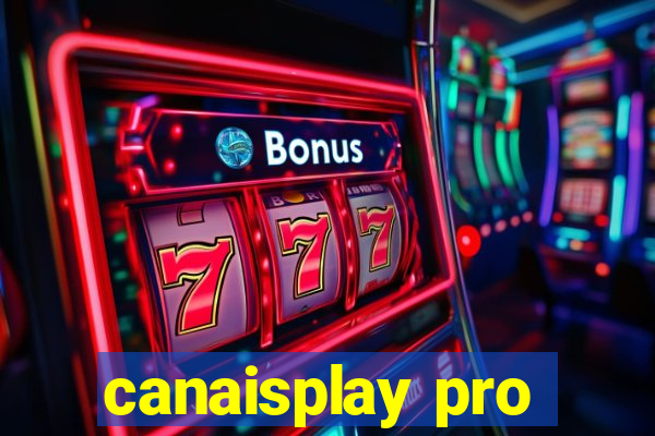 canaisplay pro