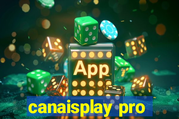 canaisplay pro