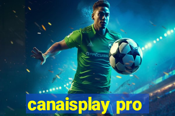 canaisplay pro