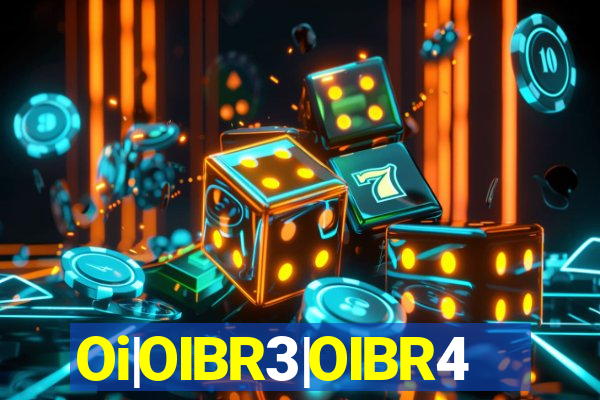 Oi|OIBR3|OIBR4