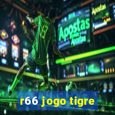 r66 jogo tigre