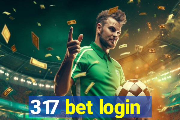 317 bet login