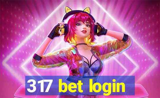 317 bet login