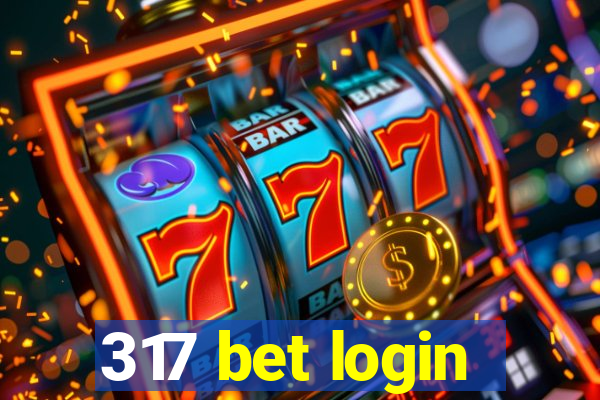 317 bet login