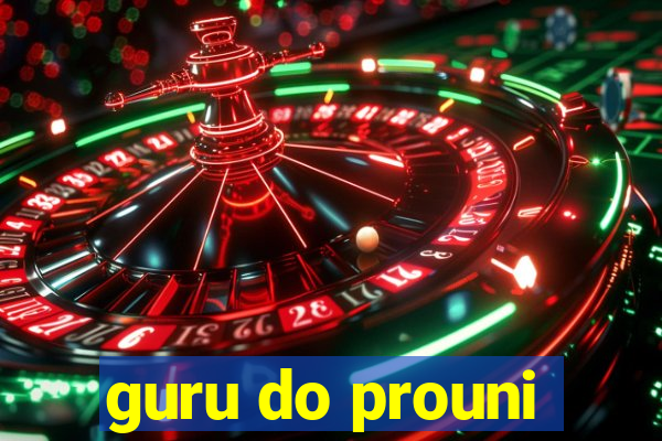 guru do prouni