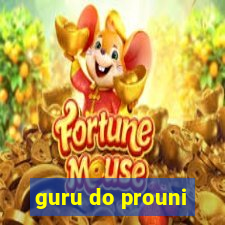 guru do prouni