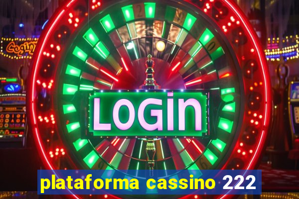 plataforma cassino 222