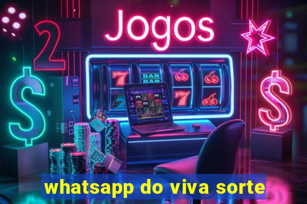 whatsapp do viva sorte