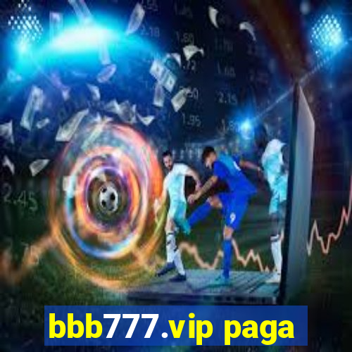 bbb777.vip paga