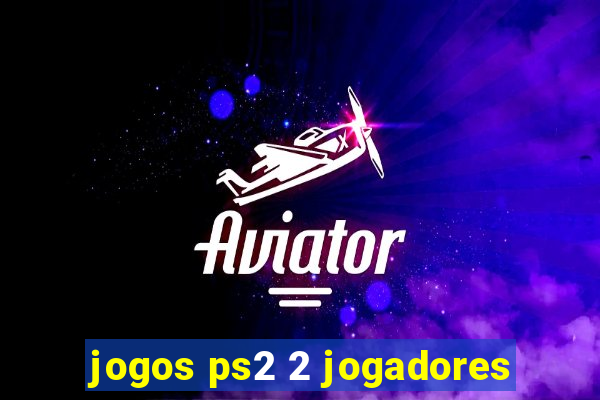 jogos ps2 2 jogadores