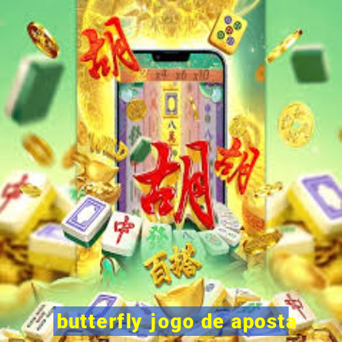 butterfly jogo de aposta