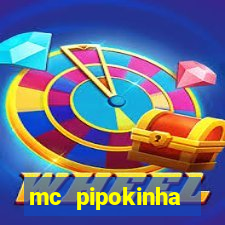 mc pipokinha privacy vazados