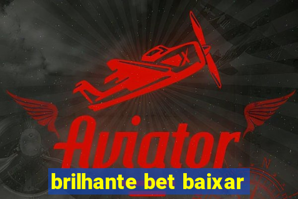 brilhante bet baixar