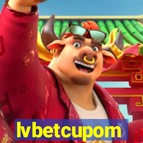 lvbetcupom