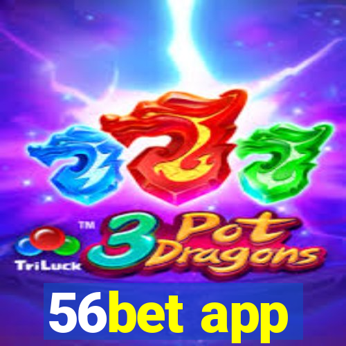 56bet app