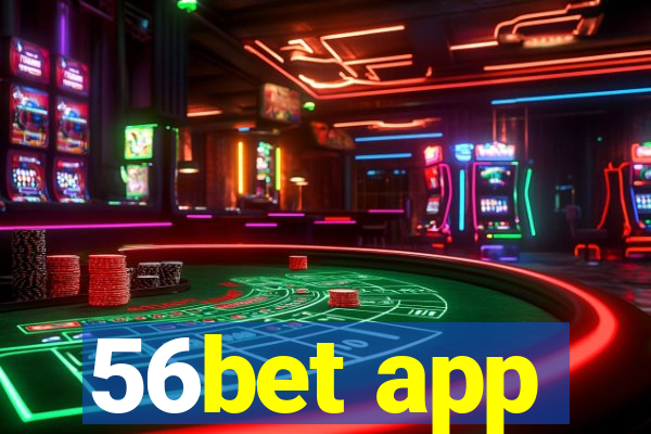 56bet app