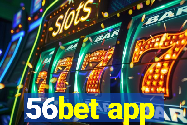 56bet app