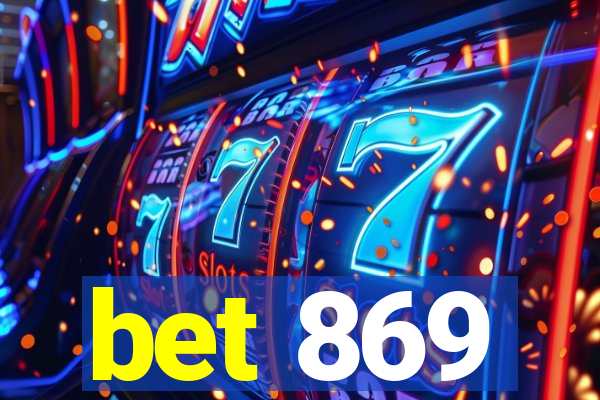 bet 869