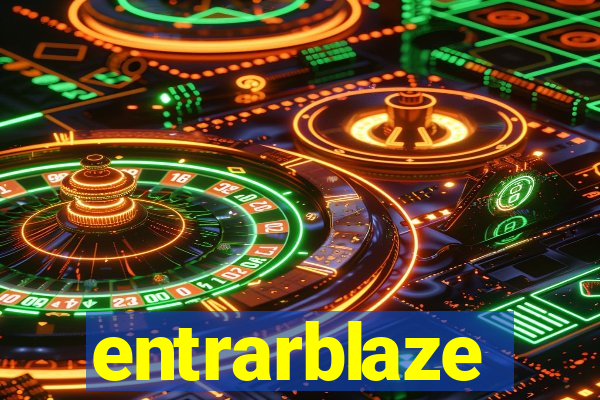 entrarblaze