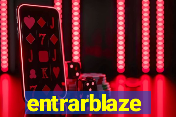 entrarblaze