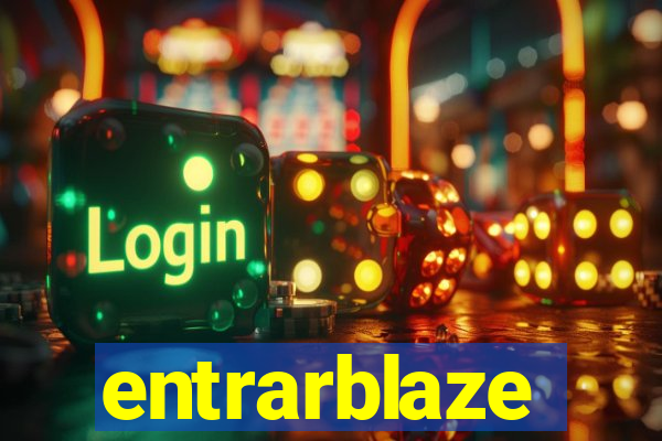 entrarblaze