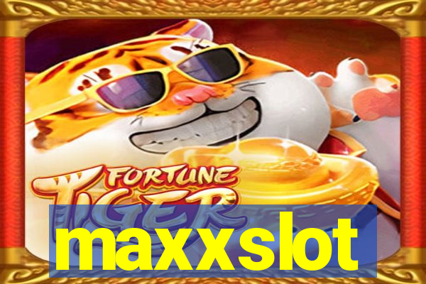 maxxslot