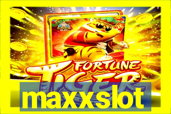 maxxslot