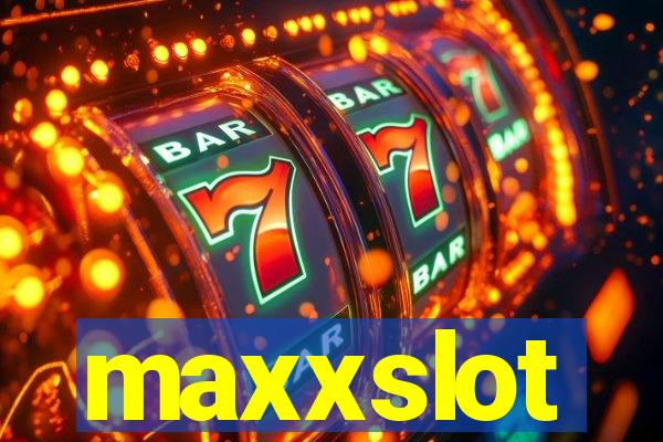 maxxslot