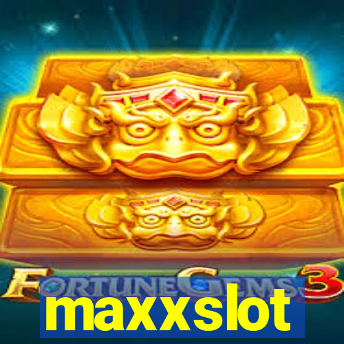 maxxslot