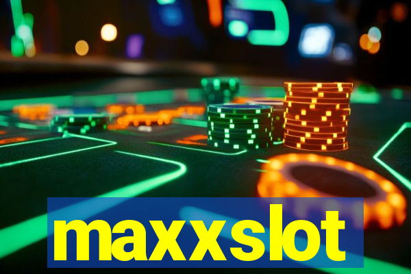 maxxslot